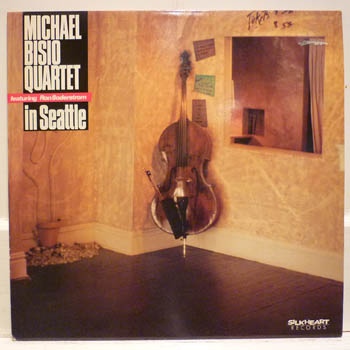 MICHAEL BISIO - Michael Bisio Quartet featuring Ron Soderstrom ‎: In Seattle cover 