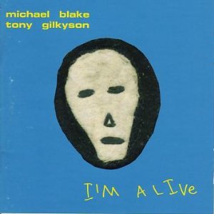 MICHAEL BLAKE - I'm Alive (with  Tony Gilkyson) cover 