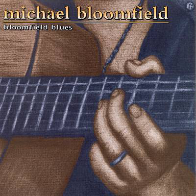 MICHAEL BLOOMFIELD - Bloomfield Blues cover 