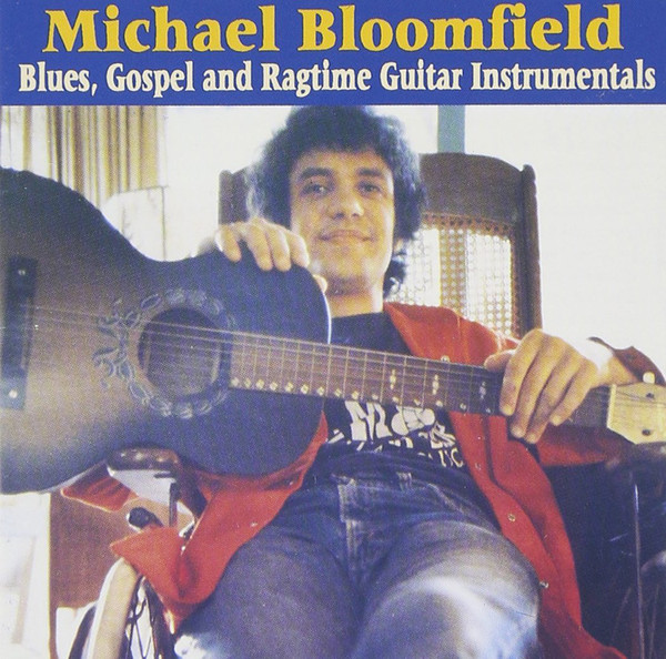 MICHAEL BLOOMFIELD - Blues Gospel & Ragtime Guitar Instrumentals cover 