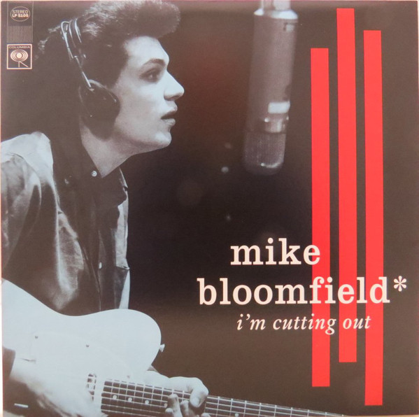 MICHAEL BLOOMFIELD - I'm Cutting Out cover 
