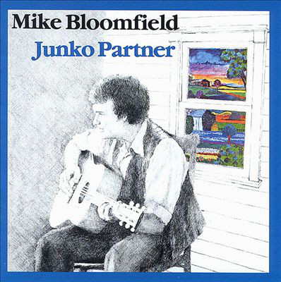MICHAEL BLOOMFIELD - Junko Partner (aka American Hero aka RX For The Blues aka Mike Bloomfield Knockin' Myself Out) cover 