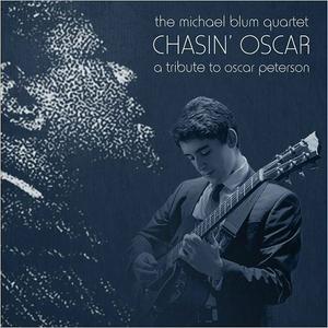 MICHAEL BLUM - Chasin' Oscar (A Tribute to Oscar Peterson) cover 