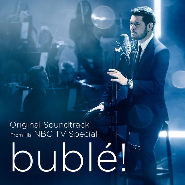 MICHAEL BUBLÉ - Bublé! (Original Soundtrack From His NBC TV Special) cover 