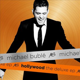 MICHAEL BUBLÉ - Hollywood: The Deluxe EP cover 