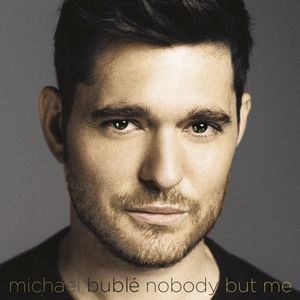 MICHAEL BUBLÉ - Nobody But Me cover 