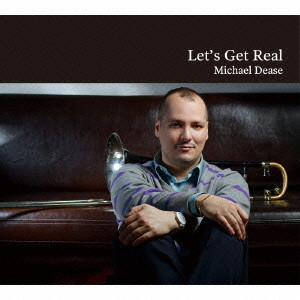 MICHAEL DEASE - Let's Get Real cover 