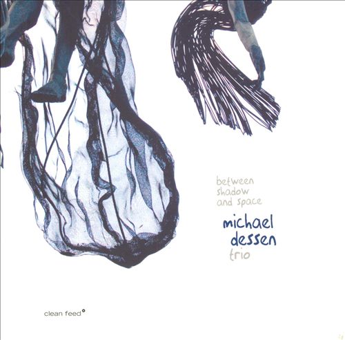 MICHAEL DESSEN - Between Shadow And Space cover 