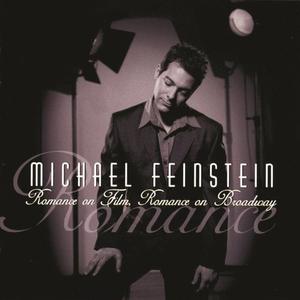 MICHAEL FEINSTEIN - Romance on Film / Romance on Broadway cover 