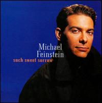 MICHAEL FEINSTEIN - Such Sweet Sorrow cover 