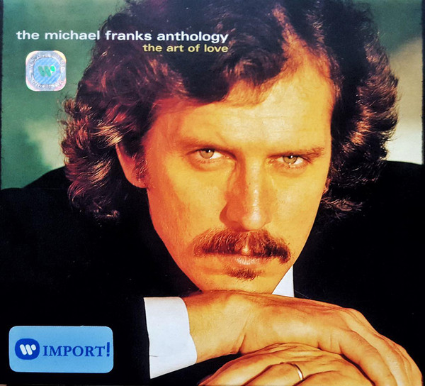 MICHAEL FRANKS - The Michael Franks Anthology: The Art of Love cover 