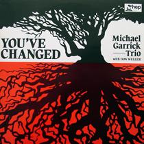 MICHAEL GARRICK - You've Changed cover 