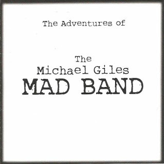 MICHAEL GILES - The Adventures Of The Michael Giles MAD BAND cover 