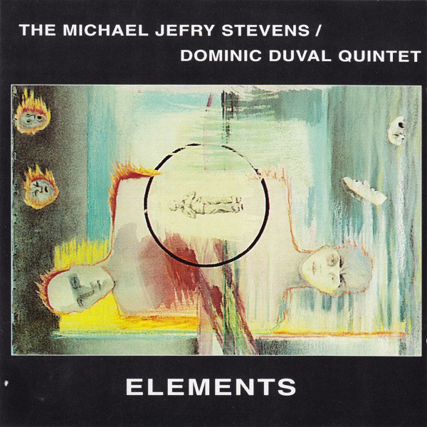 MICHAEL JEFRY STEVENS - The Michael Jefry Stevens / Dominic Duval Quintet ‎: Elements cover 