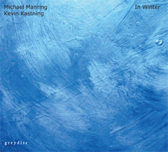 MICHAEL MANRING - Michael Manring – Kevin Kastning : In Winter cover 
