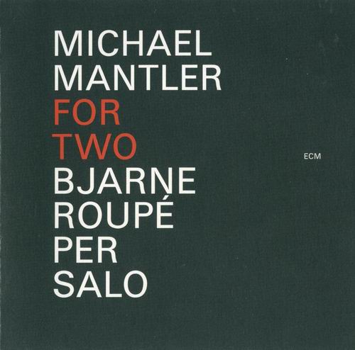 MICHAEL MANTLER - For Two cover 