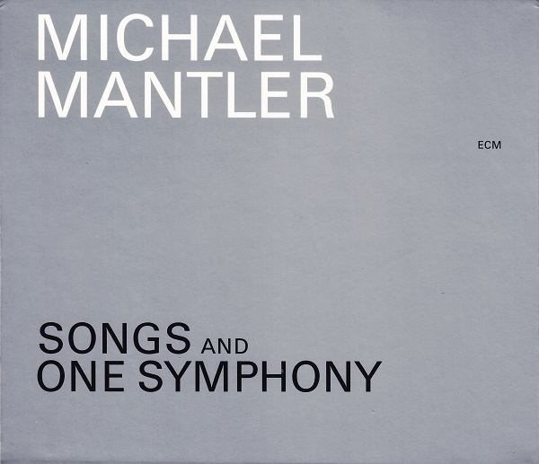 MICHAEL MANTLER - Songs And One Symphony cover 