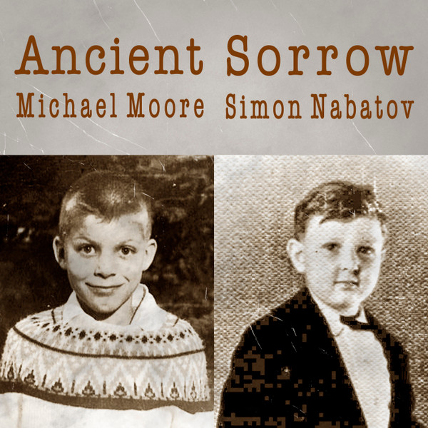 MICHAEL MOORE - Michael Moore - Simon Nabatov : Ancient Sorrow cover 