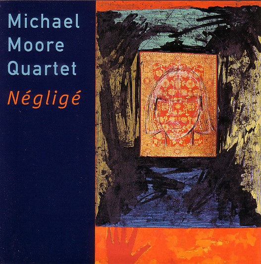 MICHAEL MOORE - Négligé cover 