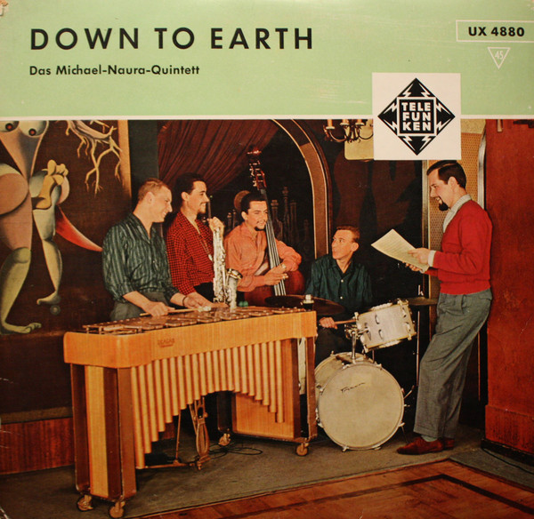 MICHAEL NAURA - Das Michael-Naura-Quintett : Down To Earth cover 