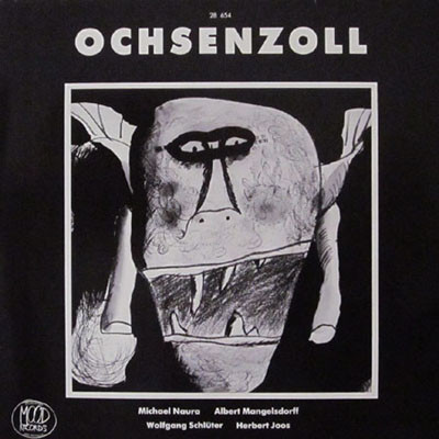 MICHAEL NAURA - Michael Naura, Albert Mangelsdorff, Wolfgang Schlüter, Herbert Joos : Ochsenzoll cover 