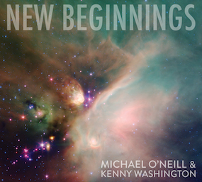 MICHAEL O'NEILL & KENNY WASHINGTON - New Beginnings cover 