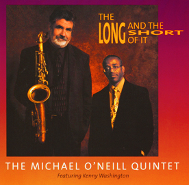 MICHAEL O'NEILL & KENNY WASHINGTON - The Long And The Short Of It cover 