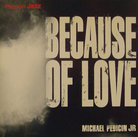 MICHAEL PEDICIN - Because Of Love cover 