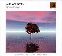MICHAEL ROSEN - Uniquiet Silences cover 