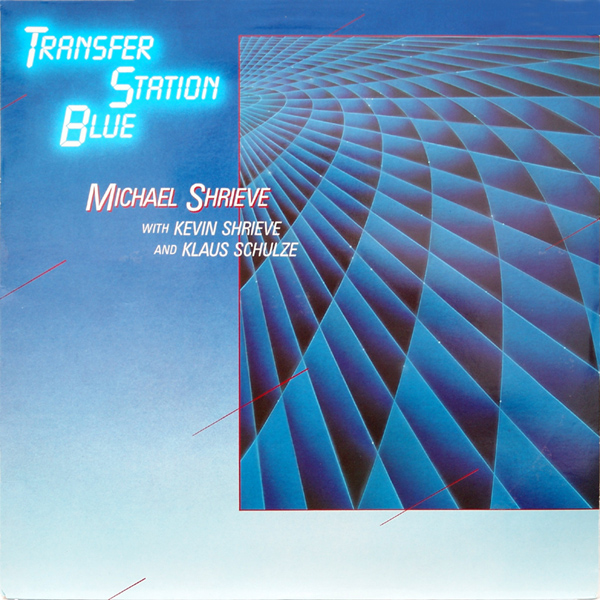 MICHAEL SHRIEVE - Transfer Station Blue (with Kevin Shrieve and Klaus Schulze) cover 