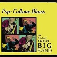 MICHAEL TRENI BIG BAND - Pop-Culture Blues cover 