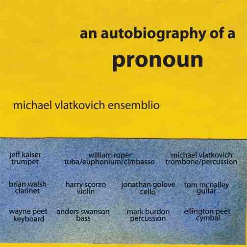 MICHAEL VLATKOVICH - An Autobiography Of A Pronoun cover 