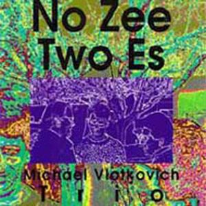 MICHAEL VLATKOVICH - No Zee Two Es cover 