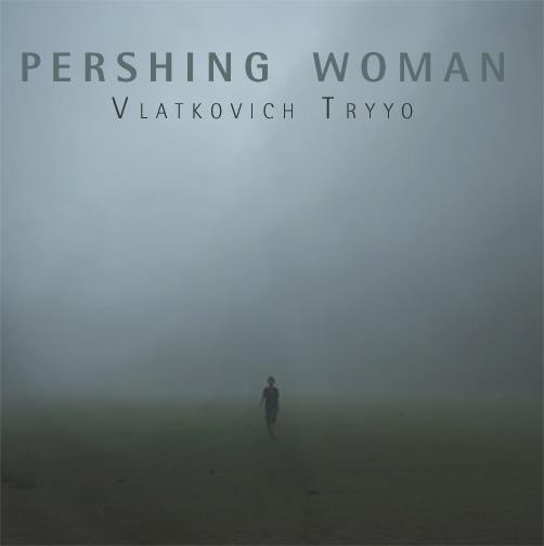 MICHAEL VLATKOVICH - Pershing Woman cover 