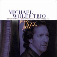MICHAEL WOLFF - Jazz, Jazz, Jazz cover 