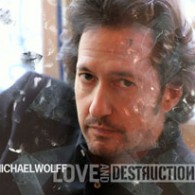 MICHAEL WOLFF - Love and Destruction cover 