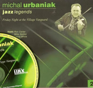 MICHAL URBANIAK - Jazz Legends, Vol. 2: Friday Night at the Village Vanguard cover 