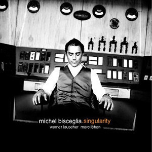 MICHEL BISCEGLIA - Michel Bisceglia’s Mature Yet Playful : Singularity cover 
