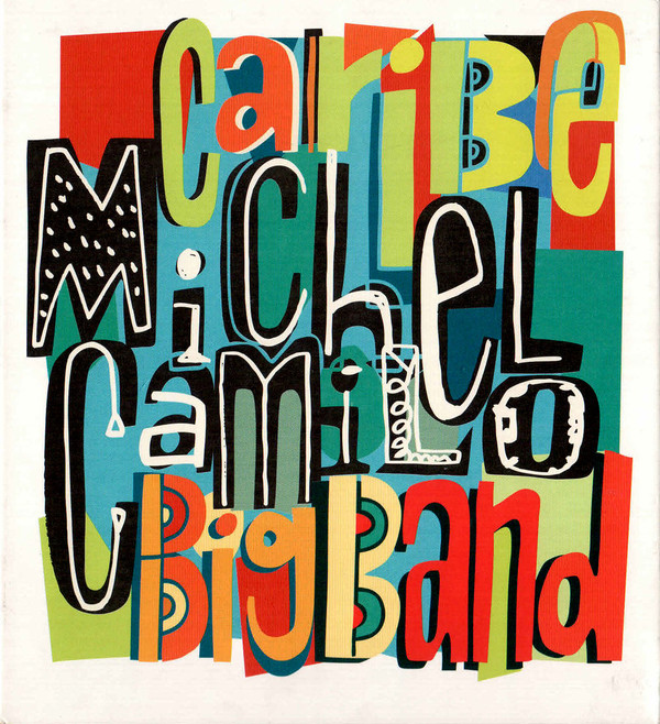 MICHEL CAMILO - Michel Camilo Big Band ‎: Caribe cover 