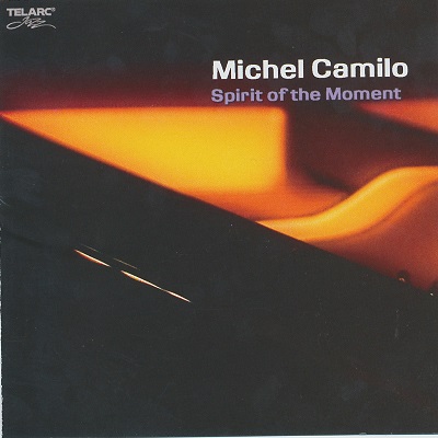 MICHEL CAMILO - Spirit Of The Moment cover 
