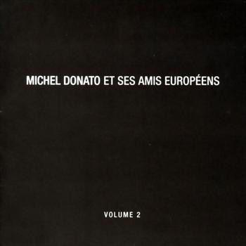 MICHEL DONATO - Et Ses Amis Européens, Volume 2 cover 
