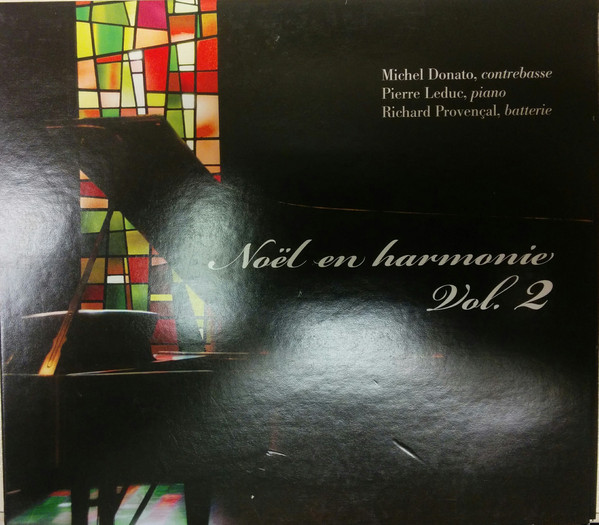 MICHEL DONATO - Michel Donato, Pierre Leduc, Richard Provençal : Noel En Harmonie Vol. 2 cover 