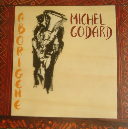 MICHEL GODARD - Aborigene cover 