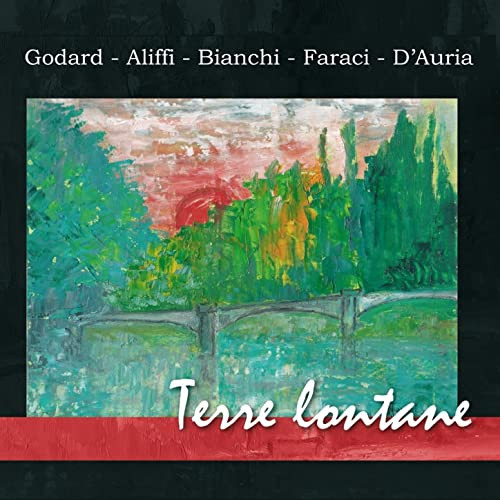 MICHEL GODARD - Godard - Aliffi - Bianchi - Faraci - D'Auria : Terre Lontane cover 
