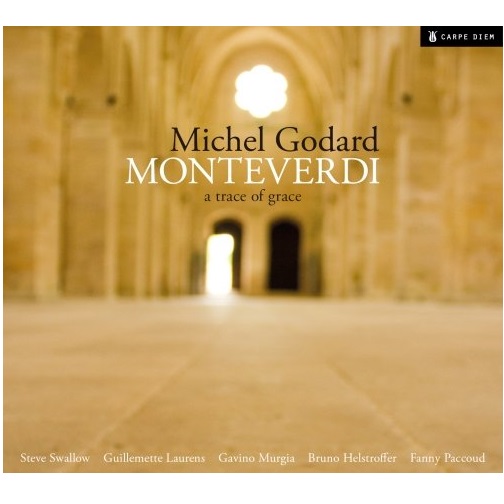 MICHEL GODARD - Monteverdi : A Trace Of Grace cover 