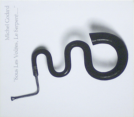 MICHEL GODARD - Sous Les Voutes le Serpent cover 