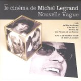 MICHEL LEGRAND - Le Cinéma de Michel Legrand : Nouvelle Vague cover 