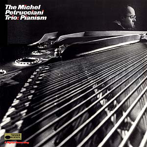 MICHEL PETRUCCIANI - The Michel Petrucciani Trio: Pianism cover 
