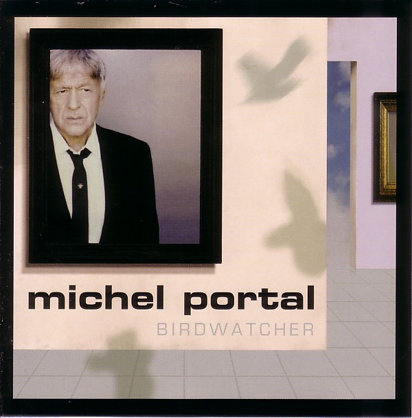 MICHEL PORTAL - Birdwatcher cover 
