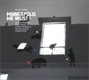 MICHEL PORTAL - Minneapolis We Insist ! cover 
